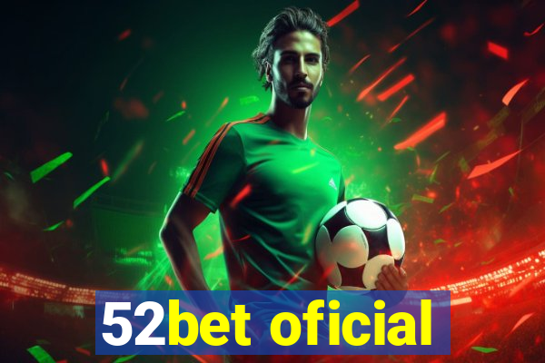 52bet oficial
